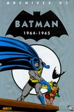Bob Kane et Carmine Infantino - Batman  : 1964-1965.