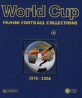 Panini - World Cup - Panini Football Collections 1970-2006.