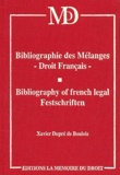 Xavier Dupré de Boulois - Bibliographie Des Melanges - Droit Francais : Bibliography Of French Legal Festschriften.