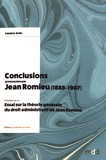 Frédéric Rolin - Conclusions prononcées par Jean Romieu (1888-1907) - Précédées par un Essai sur la théorie générale du droit administratif de Jean Romieu.