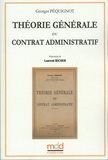 Georges Péquignot - Théorie générale du contrat administratif.
