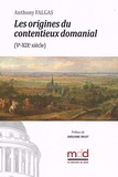 Anthony Falgas - Les origines du contentieux domanial (Ve-XIXe siècle).