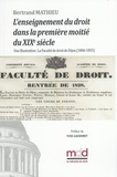 Bertrand Mathieu - L'enseignement du droit dans la première moitié du XIXe siècle - Une illustration : la Faculté de droit de Dijon (1806-1855).
