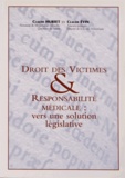 Claude Huriet et Claude Evin - Droit des victimes & responsabilité médicale : vers une solution législative.