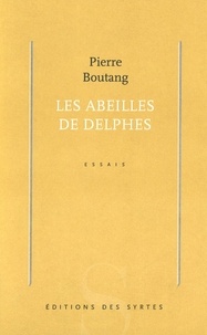 Pierre Boutang - Les abeilles de Delphes - Essais.