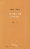 Lajos Zilahy - Printemps Mortel.