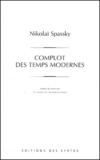 Nicolaï Spassky - Complot Des Temps Modernes.