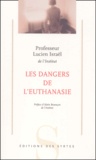 Lucien Israël - Les Dangers De L'Euthanasie.