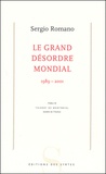 Sergio Romano - Le Grand Desordre Mondial 1989-2001.