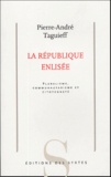 Pierre-André Taguieff - La république enlisée - Pluralisme, "communautarisme" et citoyenneté.