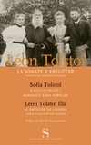 Léon Tolstoï et Sofia Tolstoi - La Sonate à Kreutzer ; A qui la faute ? ; Romance sans paroles ; Le prélude de Chopin.