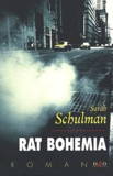 Sarah Schulman - Rat Bohemia.
