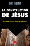 Bart Ehrman - La construction de Jésus.