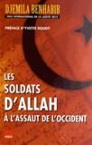 Djemila Benhabib - Les soldats d'Allah à l'assaut de l'Occident.