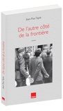 Jean-Paul Tapie - De l'autre côté de la frontière.