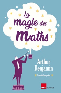 Arthur T. Benjamin - La magie des maths.