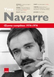 Yves Navarre - Oeuvres complètes 1974-1976.
