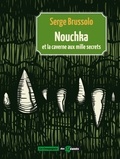 Serge Brussolo - Nouchka et la caverne aux mille secrets.