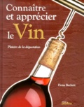 Fiona Beckett - Connaitre Et Apprecier Le Vin.
