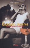 Auguste-F Winkler et Ernst Lechthaler - Cocktails & Havanes. Classiques Cubains.