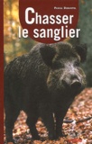 Pascal Durantel - Chasser Le Sanglier.