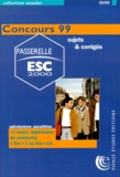  Collectif - Passerelle Esc 2000. Annales Du Concours 1999, Sujets Et Corriges.