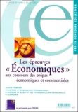  Collectif - Les Epreuves " Economiques " Aux Concours Des Prepas Economiques Et Commerciales.