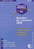  Collectif - Annales Du Concours Passerelle Esc 2000. Sujets Et Corriges.