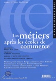 Bernard Cier - Les Metiers Apres Les Ecoles De Commerce.