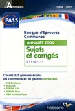  Hobsons - Banque d'épreuves communes PASS - Annales du concours 2006 Sujets et corrigés officiels.