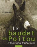 Eric Rousseau - Le baudet du Poitou et le cheval de trait poitevin.