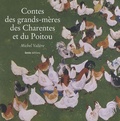 Michel Valière - Contes des grands-mères des Charentes et du Poitou.