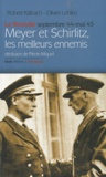 Robert Kalbach et Olivier Lebleu - Meyer et Schirlitz, les meilleurs ennemis - La Rochelle, septembre 1944 - mai 1945.