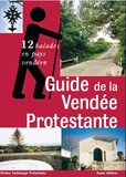  Poitou Saintonge Protestants - Guide de la Vendée protestante.