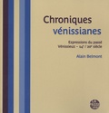 Alain Belmont - Chroniques vénissianes - Expressions du passé Vénissieux-14e/20e siècle.