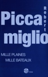 Robert Piccamiglio - Mille plaines, mille bateaux.