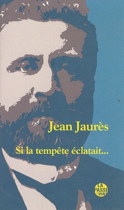 Jean Jaurès - Si la tempête éclatait....