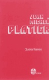 Jean-Michel Platier - Quarantaines.