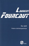 Laurent Fourcaut - Du vent - Poème cinématographique.