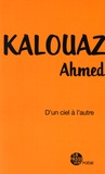 Ahmed Kalouaz - D'un ciel à l'autre.