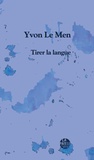 Yvon Le Men - Tirer la langue.