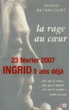 Ingrid Betancourt - La rage au coeur.