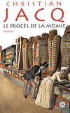 Christian Jacq - Le procès de la momie.