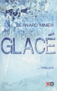 Bernard Minier - Glacé.