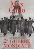 Max Gallo - Une histoire de la Seconde Guerre Mondiale.