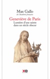 Max Gallo - Geneviève de Paris - Lumière d'une sainte dans un siècle obsur.