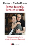 Damien Delmer et Nicolas Delmer - Frères jusqu'au dernier souffle.