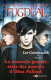 Anne Plichota et Cendrine Wolf - Tugdual Tome 1 : Les Coeurs noirs.