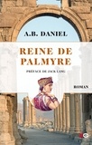 Antoine B. Daniel - Reine de Palmyre 1 volume.