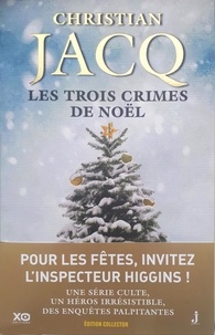 Christian Jacq - Les enquêtes de l'inspecteur Higgins Tome 3 : Les trois crimes de Noël.